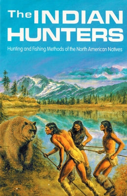 Indian Hunters by Irwin, Stephen