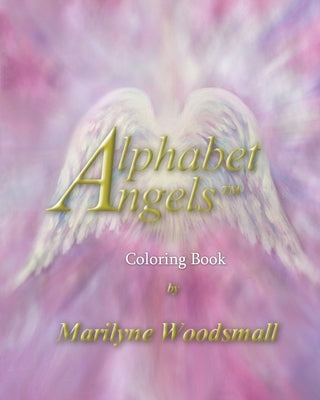 Alphabet Angels(TM) Coloring Book Paperback Independently Published