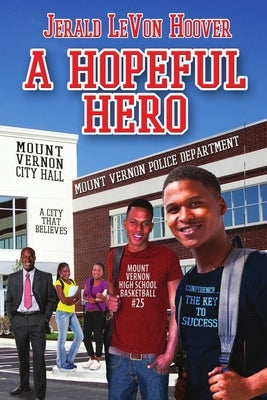 A Hopeful Hero: The Hero Book Series 3 by Hoover, Jerald Levon