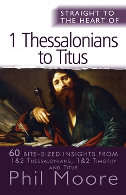 Paperback book titled "Straight to the Heart of I Thessalonians to Titus" by Lion Hudson Limited with 60 bite-sized biblical insights.