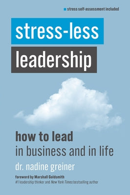 Stress-Less Leadership by Greiner, Nadine