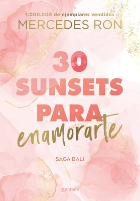 30 Sunsets Para Enamorarte / Thirty Sunsets to Fall in Love by Ron, Mercedes