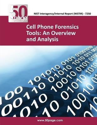 Cell Phone Forensics Tools: An Overview and Analysis Paperback Createspace Independent Publishing Platform