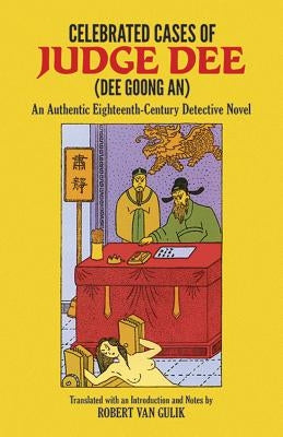 Celebrated Cases of Judge Dee (Dee Goong An) by Gulik, Robert Van