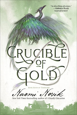 Crucible of Gold: Book Seven of Temeraire Paperback Del Rey Books