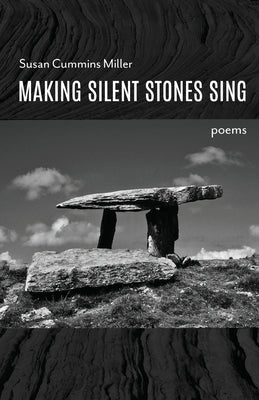Making Silent Stones Sing Paperback Finishing Line Press