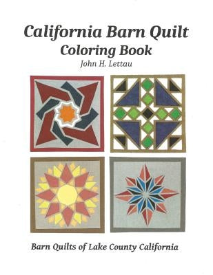 California Barn Quilt Coloring Book by Lettau, John H.