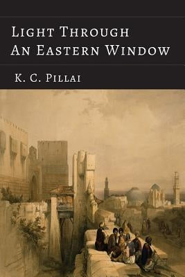 Light Through an Eastern Window Paperback Martino Fine Books