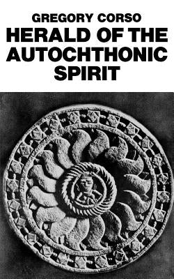 Herald of the Autochthonic Spirit Paperback New Directions Publishing Corporation