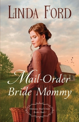 Mail-Order Bride Mommy Paperback Independently Published