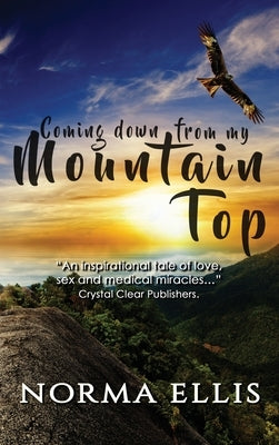 Coming Down from My Mountain Top by Ellis, Norma
