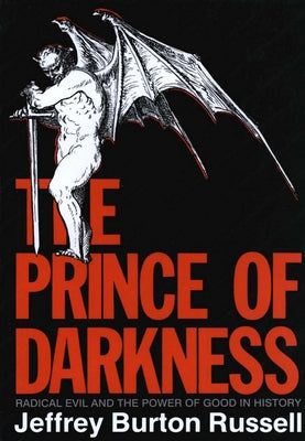 The Prince of Darkness: Radical Evil and the Power of Good in History Paperback Cornell University Press