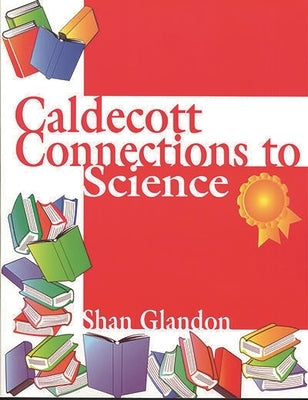 Caldecott Connections to Science Paperback Bloomsbury Publishing PLC