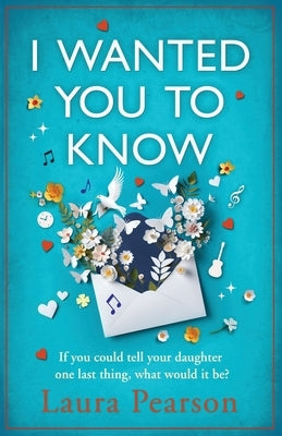 Paperback of "I Wanted You To Know" by Boldwood Books Ltd, featuring the book cover with title and author details.
