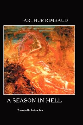 A Season in Hell by Rimbaud, Arthur