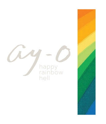 Ay-O Happy Rainbow Hell by Ay-O