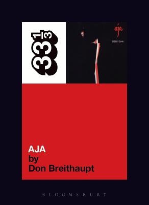 Steely Dan's Aja by Breithaupt, Don