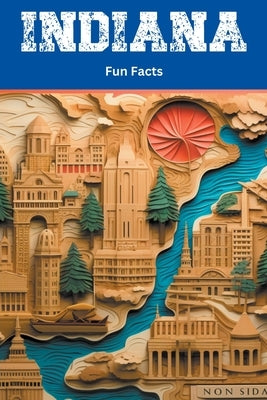 Indiana Fun Facts by Ape, Trivia