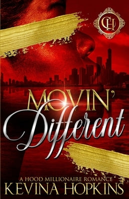 Movin' Different: A Hood Millionaire Romance by Hopkins, Kevina