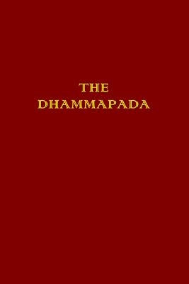 The Dhammapada Paperback Createspace Independent Publishing Platform
