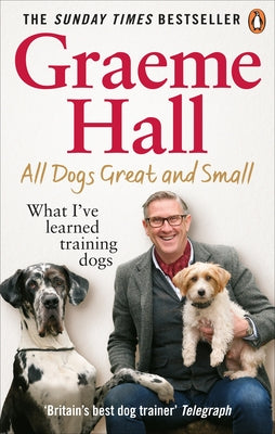 All Dogs Great and Small by Hall, Graeme