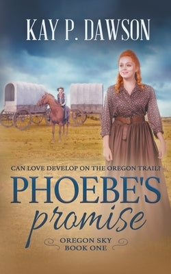 Phoebe's Promise: A Sweet, Wholesome Historical Romance Paperback Ckn Christian Publishing