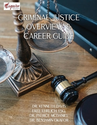 Criminal Justice Overview and Career Guide by Davis, Kenneth