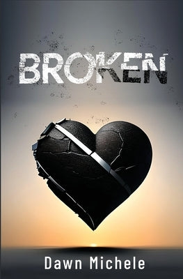 Broken Paperback Dawn Michele Books