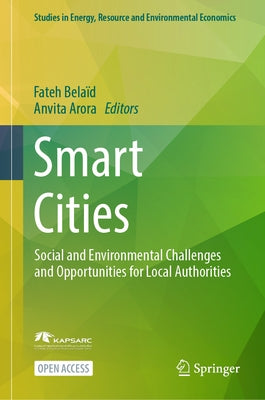 Smart Cities: Social and Environmental Challenges and Opportunities for Local Authorities by Belaïd, Fateh