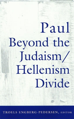 Paul Beyond the Judaism/Hellenism Divide Paperback Westminster John Knox Press