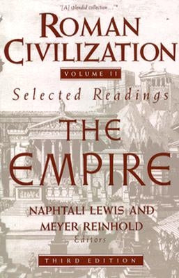 Roman Civilization: Selected Readings: The Empire, Volume 2 Paperback Columbia University Press