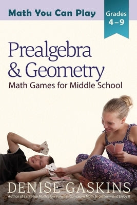 Prealgebra & Geometry: Math Games for Middle School Paperback Tabletop Academy Press