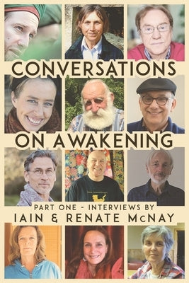 Conversations on Awakening: Part One. by McNay, Iain