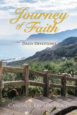 Journey of Faith: Daily Devotions by Doud, Candace Brown