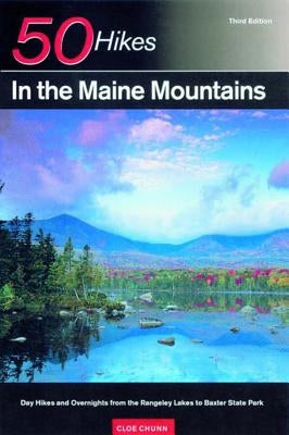 Explorer's Guide 50 Hikes in the Maine Mountains: Day Hikes and Overnights from the Rangeley Lakes to Baxter State Park Paperback W. W. Norton & Company