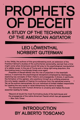 Prophets of Deceit: A Study of the Techniques of the American Agitator by Lowenthal, Leo