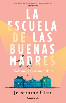 La Escuela de Las Buenas Madres / The School of Good Mothers by Chan, Jessamine