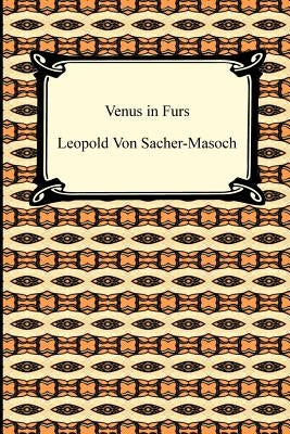 Venus in Furs by Von Sacher-Masoch, Leopold