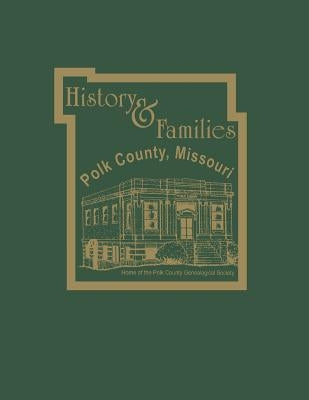 Polk Co, Mo by Polk County Genealogical Society