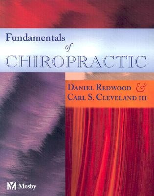 Fundamentals of Chiropractic by Redwood, Daniel
