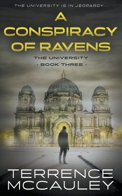 A Conspiracy of Ravens: A Modern Espionage Thriller by McCauley, Terrence