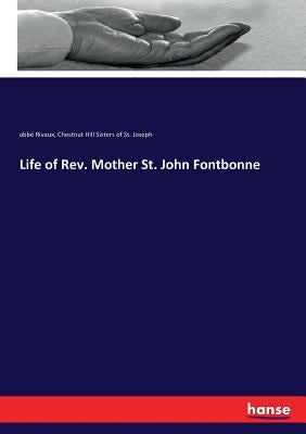 Life of Rev. Mother St. John Fontbonne by Rivaux, Abbé