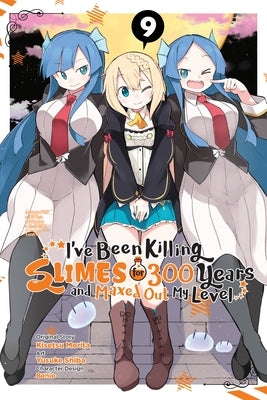 I've Been Killing Slimes for 300 Years and Maxed Out My Level, Vol. 9 (Manga) by Morita, Kisetsu