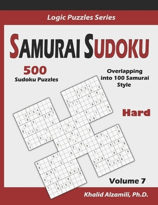 Samurai Sudoku: 500 Hard Sudoku Puzzles Overlapping into 100 Samurai Style Paperback Independently Published