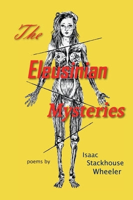 The Eleusinian Mysteries by Wheeler, Isaac Stackhouse