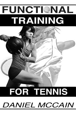 Functional Training For Tennis Paperback Createspace Independent Publishing Platform