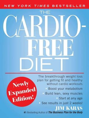 The Cardio-Free Diet by Karas, Jim