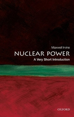 Nuclear Power: A Very Short Introduction Paperback Oxford University Press, USA