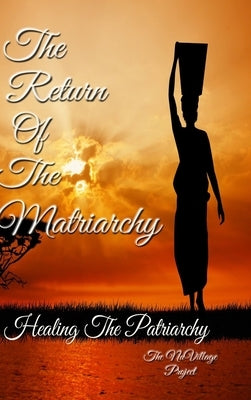 The Return of The Matriarchy: Healing the Patriarchy by Ellis, Marvin