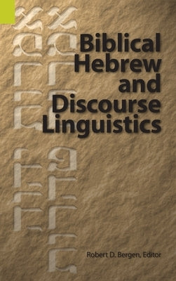 Biblical Hebrew and Discourse Linguistics by Bergen, Robert L.